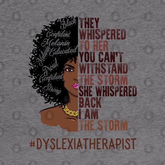 I Am The Storm Dyslexia Therapist African American Women by TeeaxArt